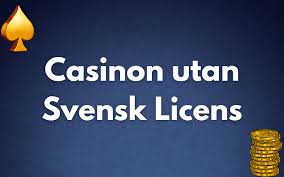 Casino utan svensk licens En väg till frihet och spänning