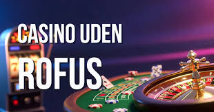 Nye Casino Uden ROFUS Free - Oplev De Bedste Muligheder Nye Casino Uden ROFUS Free - Oplev De Bedste Muligheder